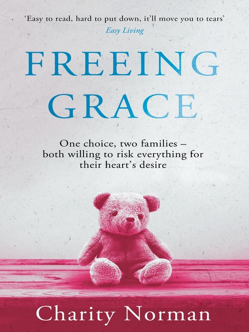 Title details for Freeing Grace by Charity Norman - Available